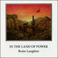 Brain Laughter - In the Land of Power lyrics
