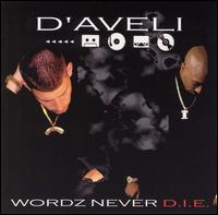 D'Aveli - Wordz Never D.I.E. lyrics