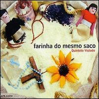 Quinteto Violado - Farinha Do Mesmo Saco lyrics