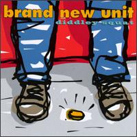 Brand New Unit - Diddley Squat lyrics