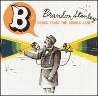 Brandon Stanley - Songs from the Middle Lane lyrics