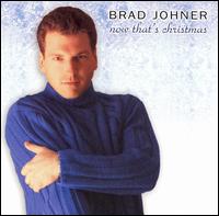 Brad Johner - Now That's Christmas lyrics