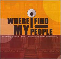 Where I Find My People - A Story About Love, Discover and Community lyrics