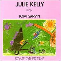 Julie Kelly - Some Other Time lyrics