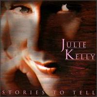 Julie Kelly - Stories to Tell lyrics