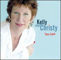 Julie Kelly - Kelly Sings Christy: Thou Swell lyrics