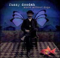 Fuzzy Doodah - World Without Dogs lyrics