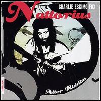 Charlie Eskimo Fox - Nattorius: Alter Riddim lyrics