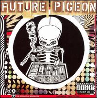 Future Pigeon - The Echodelic Sounds of Future Pigeon lyrics
