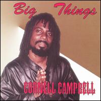 Cornell Campbell - Big Things lyrics