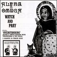 Alpha & Omega - Watch and Pray: Overstanding lyrics