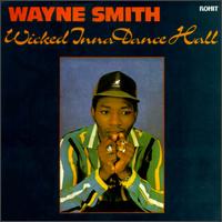 Wayne Smith - Wicked Inna Dance Hall lyrics