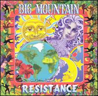 Big Mountain - Resistance lyrics