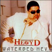 Heavy D - Waterbed Hev lyrics