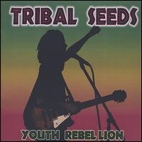 Tribal Seeds - Youth Rebellion lyrics