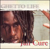 Jah Cure - Ghetto Life lyrics