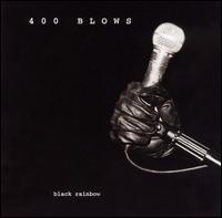 400 Blows - Black Rainbow lyrics