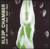 Sleep Chamber - Sleep, or Forever Hold Your Piece lyrics