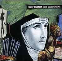 Sleep Chamber - Some Godz Die Young lyrics