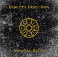 Brighter Death Now - Greatest Death lyrics