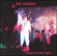 Nik Turner - Sonic Attack 2001 lyrics