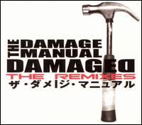 The Damage Manual - Damaged: The Remixes lyrics