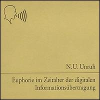 N.U. Unruh - Euphorie im Zeitalter der Digitalen lyrics