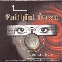 Faithful Dawn - You Are Here lyrics