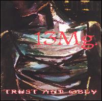 13 Mg. - Trust and Obey lyrics