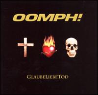 Oomph! - GlaubeLiebeTod lyrics