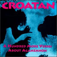 Croatan - Hundred More Versus About Agamemnon lyrics