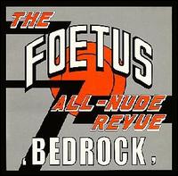 Foetus All-Nude Review - Bedrock lyrics