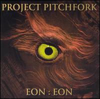 Project Pitchfork - Eon:Eon lyrics