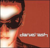 Daniel Ash - Daniel Ash lyrics