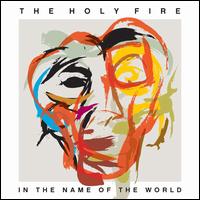 The Holy Fire - In the Name of the World lyrics