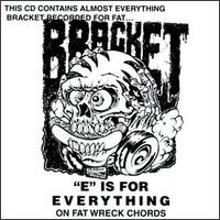 Bracket - E is for Everything on Fat Wreck Chord lyrics