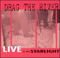 Drag the River - Live at the Starlight lyrics