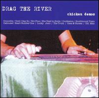 Drag the River - Chicken Demos lyrics