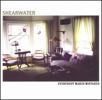 Shearwater - Everybody Makes Mistakes lyrics