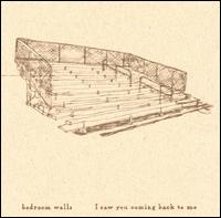 Bedroom Walls - I Saw You Coming Back to Me lyrics