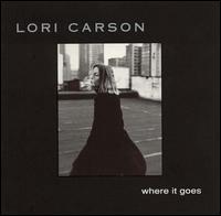Lori Carson - Where It Goes lyrics