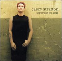 Casey Stratton - Standing at the Edge lyrics