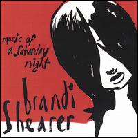 Brandi Shearer - Music of a Saturday Night lyrics