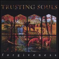 Trusting Souls - Forgiveness lyrics