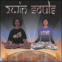 2win Souls - What the World Needs lyrics