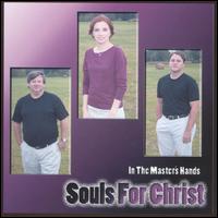 Souls for Christ - In the Master's Hands lyrics