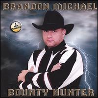 Brandon Michael - Bounty Hunter lyrics