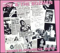Boz & The Bozmen - Dress in Dead Men's Suits lyrics