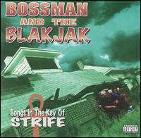 Bossman & The Blakjak - Songs in the Key of Strife lyrics