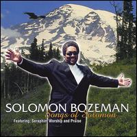 Solomon Bozeman - Songs of Solomon Featuring: Seraphim Worship and Praise lyrics